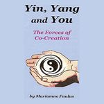 Yin, Yang and You: The Forces of Co-Creation