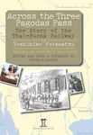 Across the Three Pagodas Pass: The Story of the Thai-Burma Railway