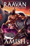 Raavan : Enemy of Aryavarta (Ram Chandra Series Book 3)