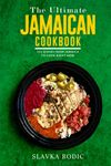 The Ultimate Jamaican Cookbook: 111 Dishes From Jamaica To Cook Right Now (World Cuisines)