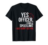 Car Enthusiast & Mechanic T-Shirt - Yes Officer Speeding T-Shirt