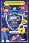 THE ULTIMATE CYBER SECURITY GUIDE FOR TIKTOK EVERYDAY USERS, INFLUENCERS AND CONTENT CREATORS: The First Ever Guide Dedicated to Protecting Your ... Your Presence and Privacy on the Platform