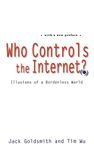 Who Controls the Internet?: Illusions of a Borderless World