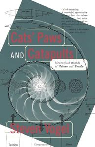 Cats′ Paws & Catapults – Mechanical Worlds of Nature & People (Paper): Mechanical Worlds of Nature and People