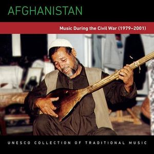 Afghanistan: Music During the Civil War 79-01 / Various