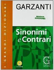 I Grandi Dizionari: Sinonimi e Contrari (con CD)