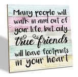 Friend Wood Sign, Many people will Walk In and Out of Your Life, but Only True Friends will Leave Footprints in Your Heart, Wood Plaque Table Art Sign, True Friend Sign, Gift for Best Friends