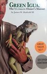 Green Iguana: The Ultimate Owner's Manual