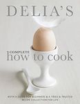 Delia's Complete How To Cook: Both a guide for beginners and a tried & tested recipe collection for life