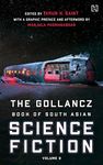 The Gollancz Book of South Asian Science Fiction Volume 2