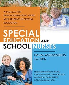 Special Education and School Nurses: From Assessments to IEPS