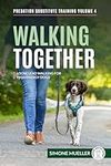 Walking Together: Loose Lead Walkin