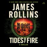 Tides of Fire CD: A Novel (Sigma Force Novels, 23)