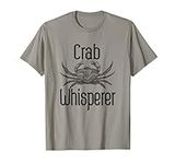 Crab Whisperer T-Shirt Funny Foodie