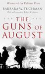 The Guns of August: The Pulitzer Prize-Winning Classic About the Outbreak of World War I by Barbara W. Tuchman (2004-08-03)