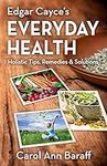Edgar Cayce's Everyday Health: Holi