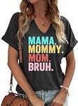 Mama Mommy Mom Bruh V Neck Shirt Wo