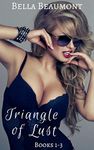 Triangle of Lust : Bundle: Books 1-3