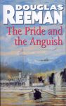 The Pride and the Anguish: a stirring naval action thriller set at the height of WW2 from Douglas Reeman, the all-time bestselling master storyteller of the sea