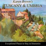 Karen Brown's Tuscany & Umbria 2010: Exceptional Places to Stay & Itineraries (Karen Brown's Guides)