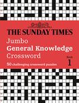 The Sunday Times Jumbo General Knowledge Crossword Book 1: 50 general knowledge crosswords (The Sunday Times Puzzle Books)