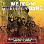 We're An American Band: A Journey T