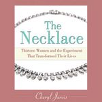 The Necklace: Thirteen Women and the Experiment That Transformed Their Lives