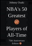 NBA's 50 Greatest Basketball Players of All-Time: 75th Anniversary Edition