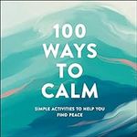 100 Ways to Calm: Simple Activities