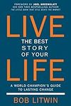 Live the Best Story of Your Life: A