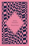 Dream Story: Arthur Schnitzler (Little Clothbound Classics)