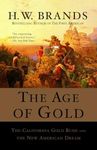 The Age of Gold: The California Gold Rush and the New American Dream: 2