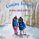 Cousins Forever - Primas para Sempre: Α bilingual children's book in Portuguese and English