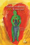 Daily Affirmations Strengthening My Recovery Meditations for Adult Children of Alcoholics / Dysfunctional Families by Adult Children of Alcoholics World Service Organization (2013-08-02)