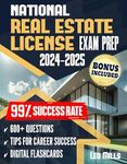 National Real Estate License Exam Prep: Ace on the First Try. An Easy-to-Follow Study Guide, featuring 600 Expertly Explained Questions and Exclusive Tips Designed to Achieve a 99% Success Rate