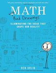 Math with Bad Drawings: Illuminating the Ideas That Shape Our Reality