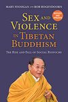 Sex and Violence in Tibetan Buddhism: The Rise and Fall of Sogyal Rinpoche