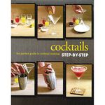 Cocktails Step-by-Step Cookbook