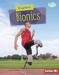 Explore Bionics (Searchlight Books 