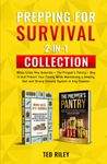 Prepping for Survival 2-In-1 Collection: When Crisis Hits Suburbia + The Prepper's Pantry - Bug in and Protect Your Family While Maintaining a Healthy Diet and Strong Immune System in Any Disaster