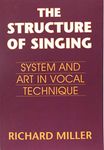 The Structure of Singing: System and Art of Vocal Technique