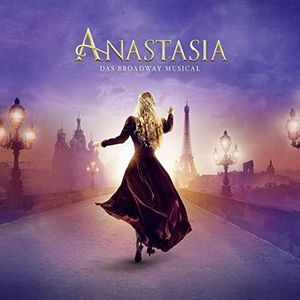 Anastasia: das Broadway Musical [Import]
