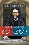 Brother West: Living and Loving Out Loud, A Memoir