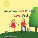 Mawmaw and Pawpaw Love You! (Sneaky Snail Stories)