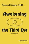 Awakening the Third Eye (Third Edition)