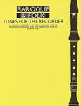 Baroque and Folk Tunes for the Recorder: 155: Everybody's Favorite Series, Volume 155