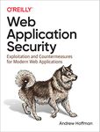 Web Application Security: Exploitation and Countermeasures for Modern Web Applications