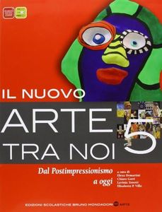 Il nuovo arte tra noi. Per le Scuole superiori. Con espansione online. Dal postimpressionismo a oggi (Vol. 5)