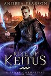 Rise of Keitus (Kilenya Chronicles Book 4)