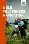 NOLS Wilderness Navigation (NOLS Library)